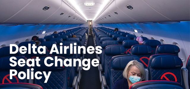 Delta Airlines Seat Change Policy: A Comprehensive Guide | Caramella
